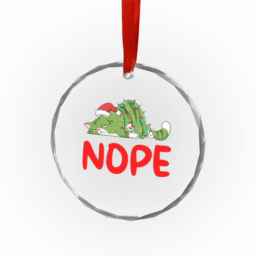 Funny Lazy Cat Christmas Crystal Glass Ornament Nope Not Today - Wonder Print Shop