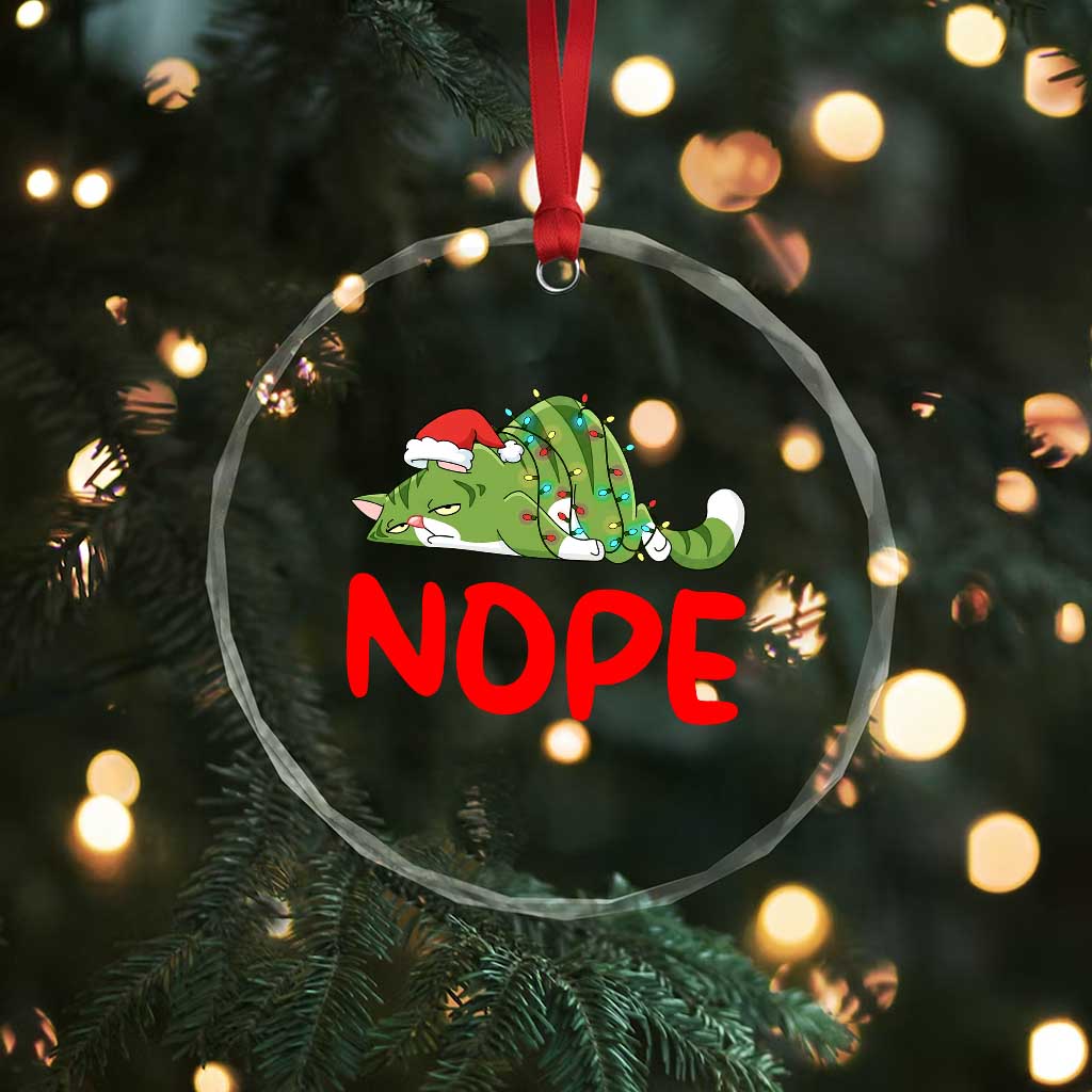 Funny Lazy Cat Christmas Crystal Glass Ornament Nope Not Today - Wonder Print Shop