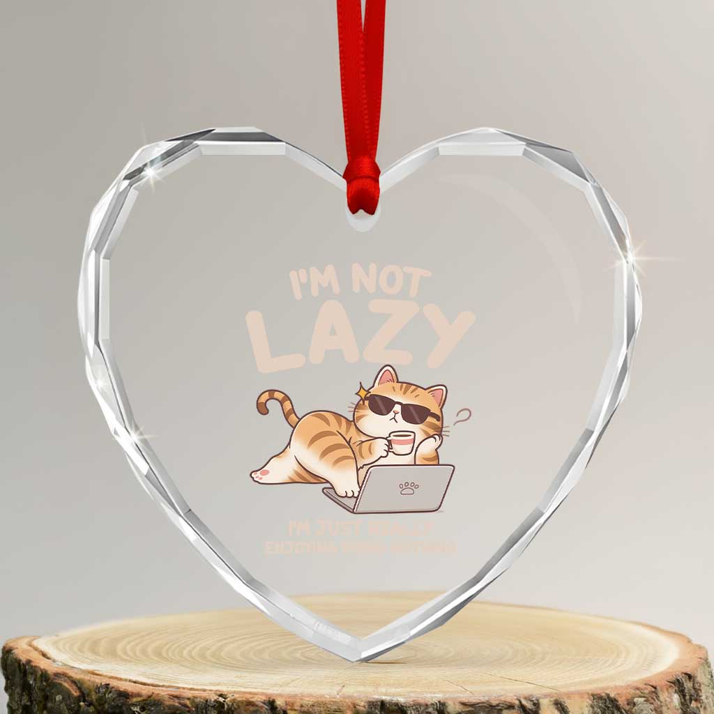 Funny Lazy Cat Heart Crystal Glass Ornament I'm Not Lazy I'm Just Really Enjoying Doing Nothing - Wonder Print Shop