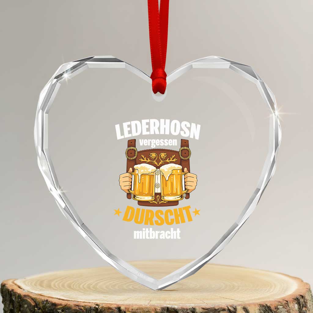 Funny Lederhosen Oktoberfest Beer Drinking Heart Crystal Glass Ornament Lederhosn Vergessen Durscht Mitbracht - Wonder Print Shop