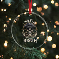 Funny Let The Pirate Shenanigans Begin Crystal Glass Ornament Vintage Captain Crossbones Freebooter - Wonder Print Shop