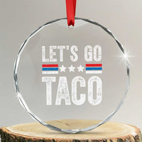Funny Let's Go Taco Always Chickens Out Crystal Glass Ornament Vintage Star Stripes - Wonder Print Shop