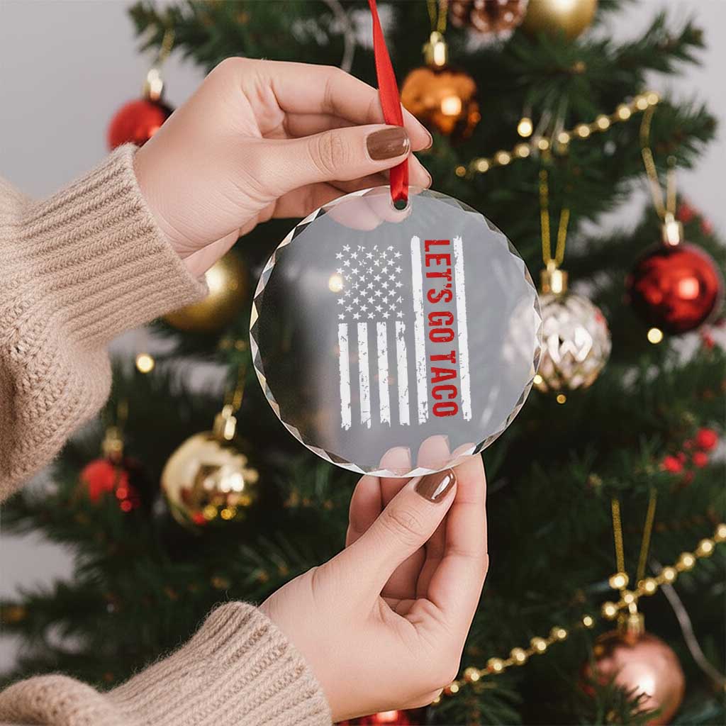 Funny Let's Go Taco Crystal Glass Ornament Stars and Stripes Political Satire - Wonder Print Shop