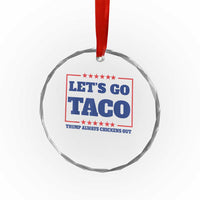 Funny Let's Go Taco Crystal Glass Ornament Tacos for President Humor - Wonder Print Shop