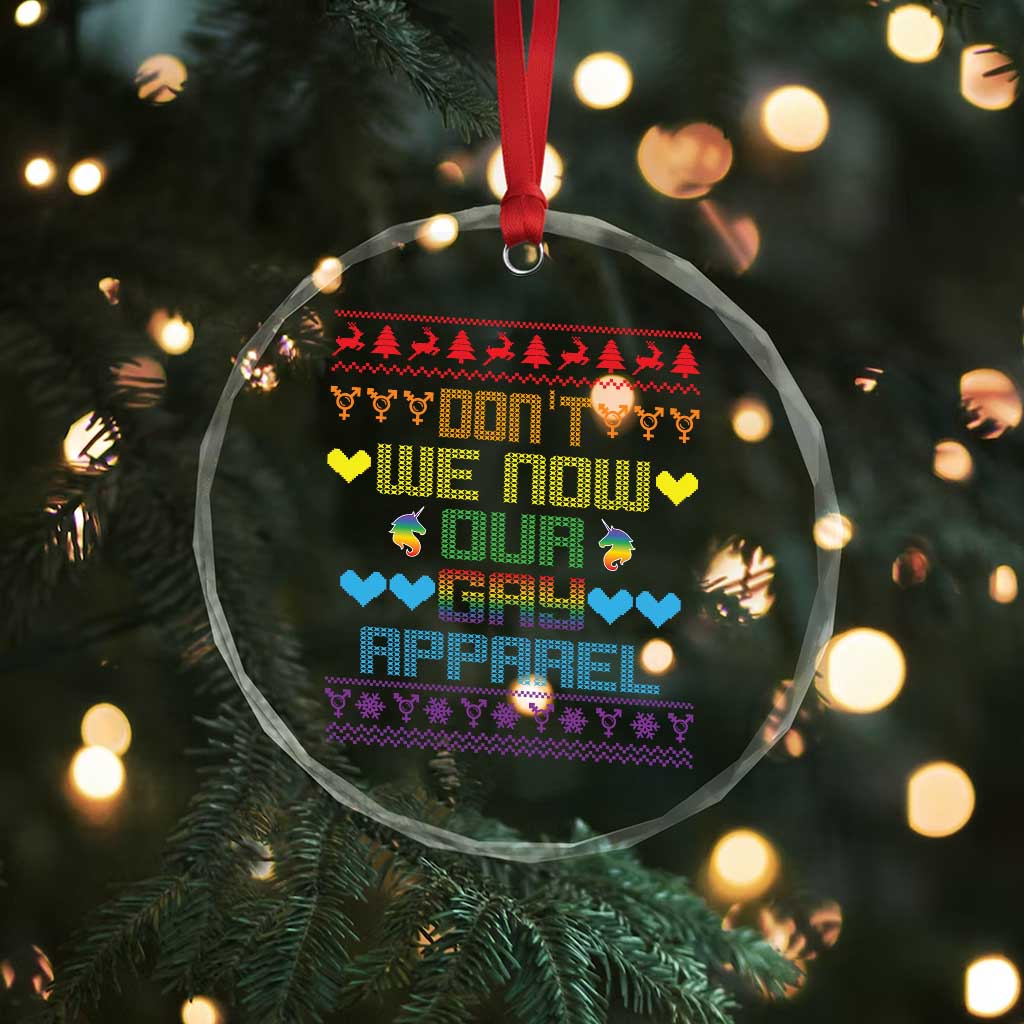 Funny LGBT Xmas Crystal Glass Ornament Don't We Now Our Gay Apparel Rainbow Unicorn TS11