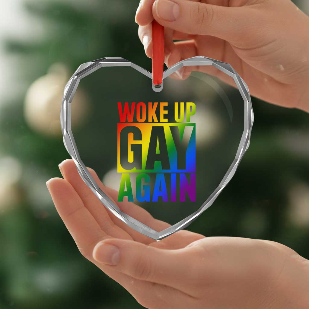 Funny LGBTQ Pride Month Heart Crystal Glass Ornament Woke Up Gay Again