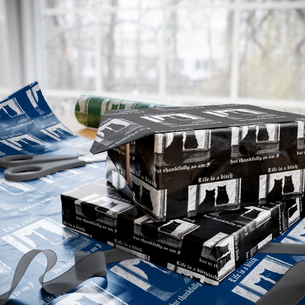 Funny Life Is A Bitch But Thankfully So Am I Wrapping Paper Roll Black Cat Meme - Wonder Print Shop