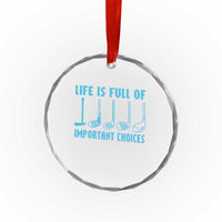 Funny Life is Full of Important Choices Golf Lovers Crystal Glass Ornament Golfing Clubs - Wonder Print Shop