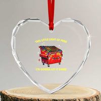 Funny Lil Fire Dumpster Heart Crystal Glass Ornament This Little Light Of Mine I'm Gonna Let It Shine - Wonder Print Shop