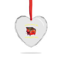 Funny Lil Fire Dumpster Heart Crystal Glass Ornament This Little Light Of Mine I'm Gonna Let It Shine - Wonder Print Shop