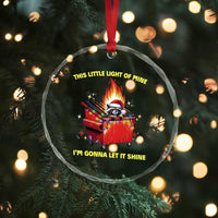 Funny Lil Fire Dumpster Racoon Crystal Glass Ornament This Little Light Of Mine I'm Gonna Let It Shine - Wonder Print Shop