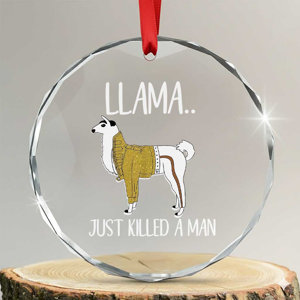 Funny Llama Just Killed a Man Crystal Glass Ornament Animal Pun Internet Meme - Wonder Print Shop