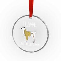 Funny Llama Just Killed a Man Crystal Glass Ornament Animal Pun Internet Meme - Wonder Print Shop