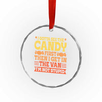 Funny Lollipop Van Gift Crystal Glass Ornament Creepy Adult I Gotta See The Candy First I'm Not Stupid - Wonder Print Shop