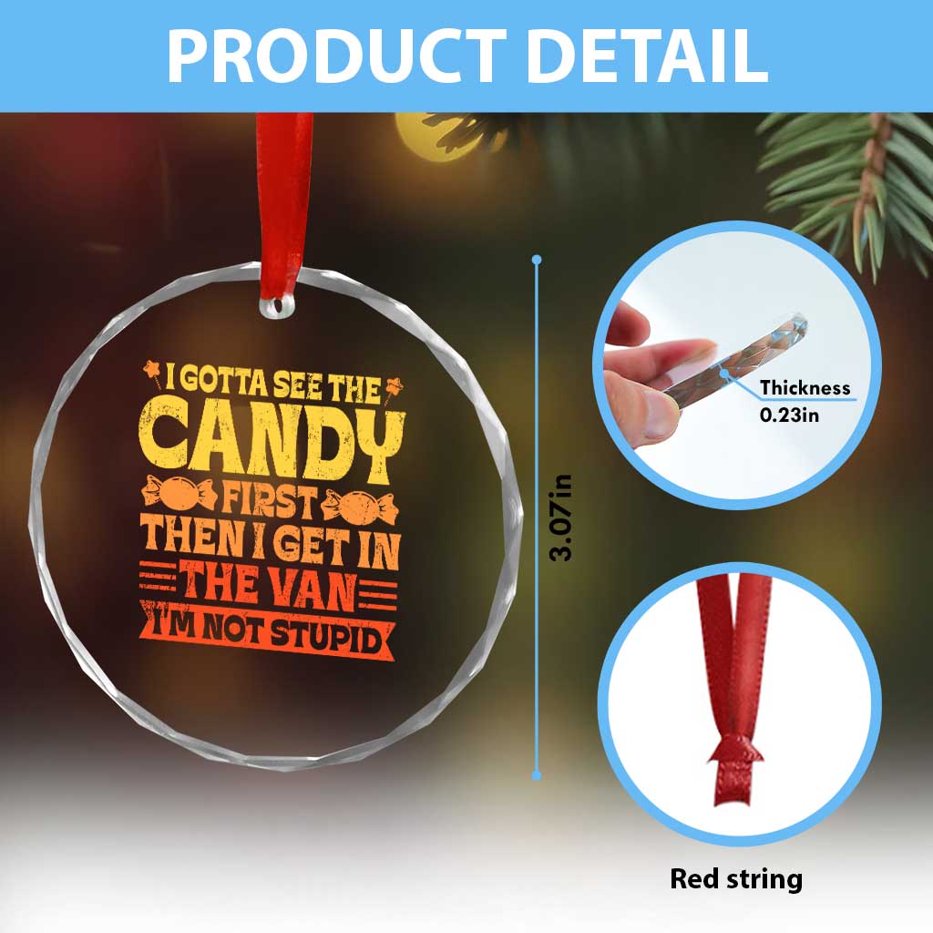Funny Lollipop Van Gift Crystal Glass Ornament Creepy Adult I Gotta See The Candy First I'm Not Stupid - Wonder Print Shop
