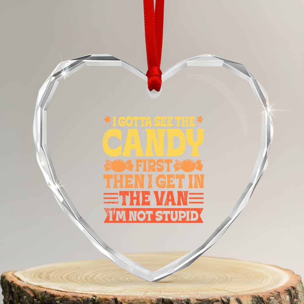 Funny Lollipop Van Gift Heart Crystal Glass Ornament Creepy Adult I Gotta See The Candy First I'm Not Stupid - Wonder Print Shop