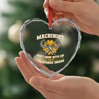 Funny Machinist Sarcastic Heart Crystal Glass Ornament Do Not Mess With Me I Have Tolerance Issues - Wonder Print Shop