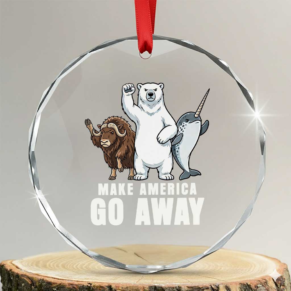 Funny Make America Go Away Crystal Glass Ornament Anti Authoritarian Political Gag Gift