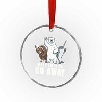 Funny Make America Go Away Crystal Glass Ornament Anti Authoritarian Political Gag Gift