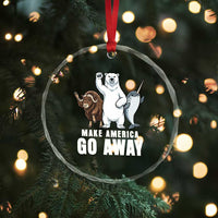 Funny Make America Go Away Crystal Glass Ornament Anti Authoritarian Political Gag Gift