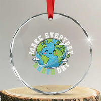 Funny Make Earth Day Every Day Crystal Glass Ornament Cute Environmental Awareness Earth Day