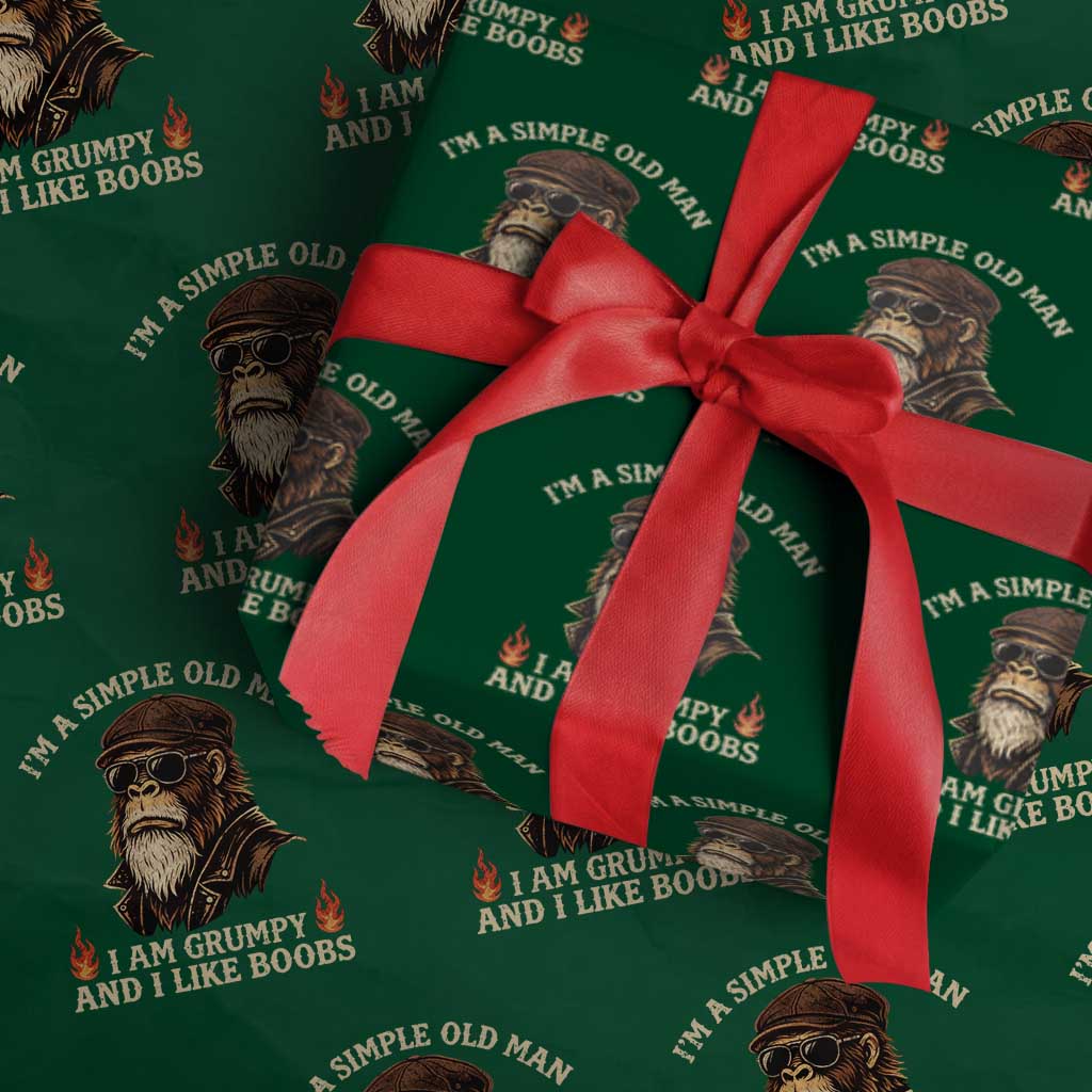 Funny Man Saying Wrapping Paper Roll Im A Simple Old Man I Am Grumpy And Like Boobs Bigfoot Gag Gift