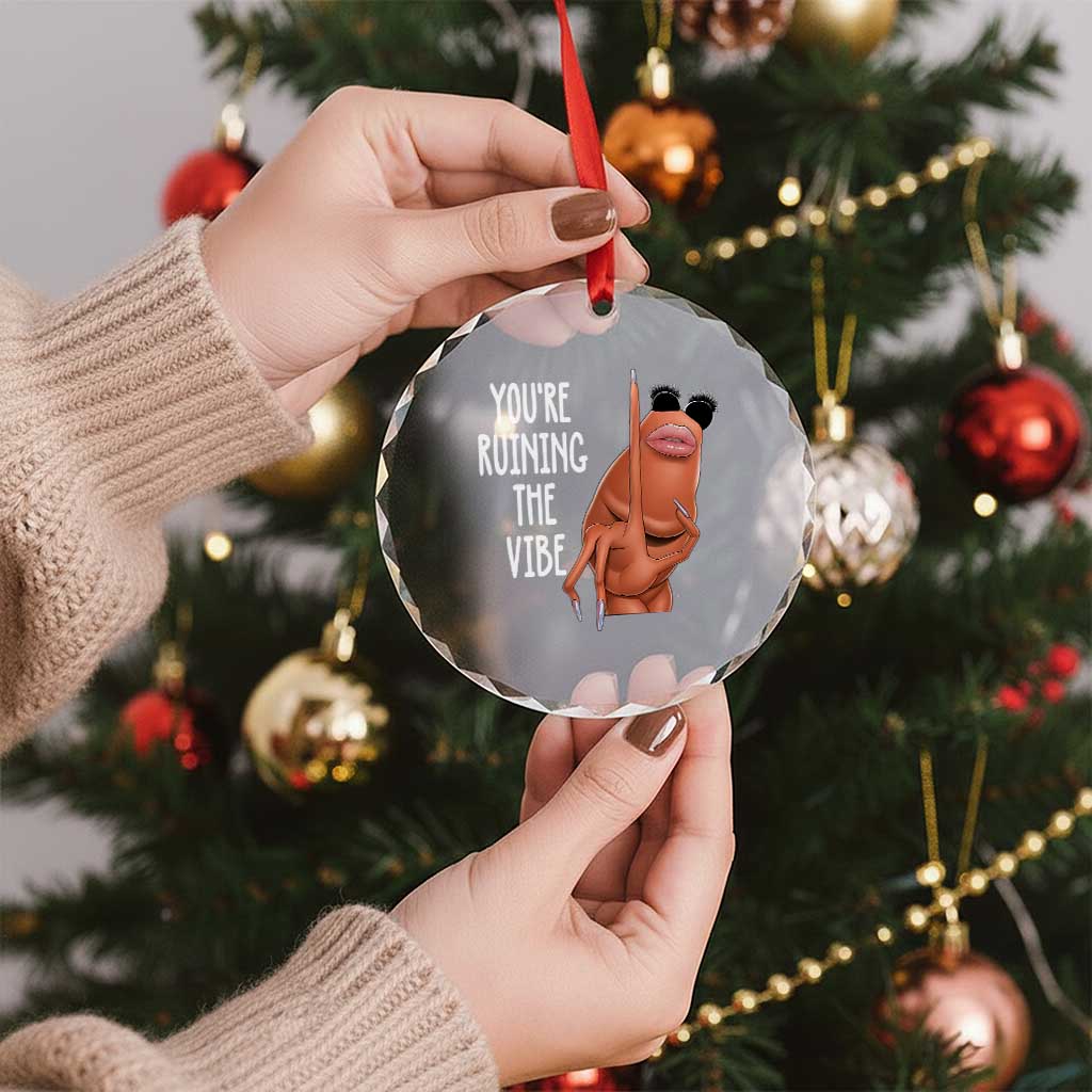 Funny Marcus Crystal Glass Ornament You Are Ruining The Vibe Worm Meme - Wonder Print Shop