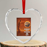 Funny Marcus Heart Crystal Glass Ornament Robert Its Pissing Me Off Worm Meme - Wonder Print Shop