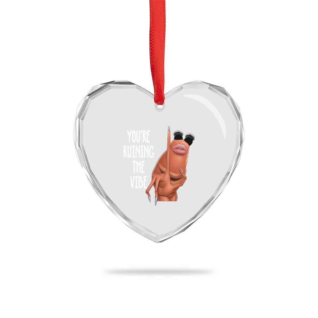 Funny Marcus Heart Crystal Glass Ornament You Are Ruining The Vibe Worm Meme - Wonder Print Shop
