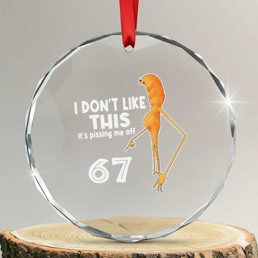 Funny Marcus The Worm 67 Meme Crystal Glass Ornament I Dont Like This Its Pissing Me Off - Wonder Print Shop