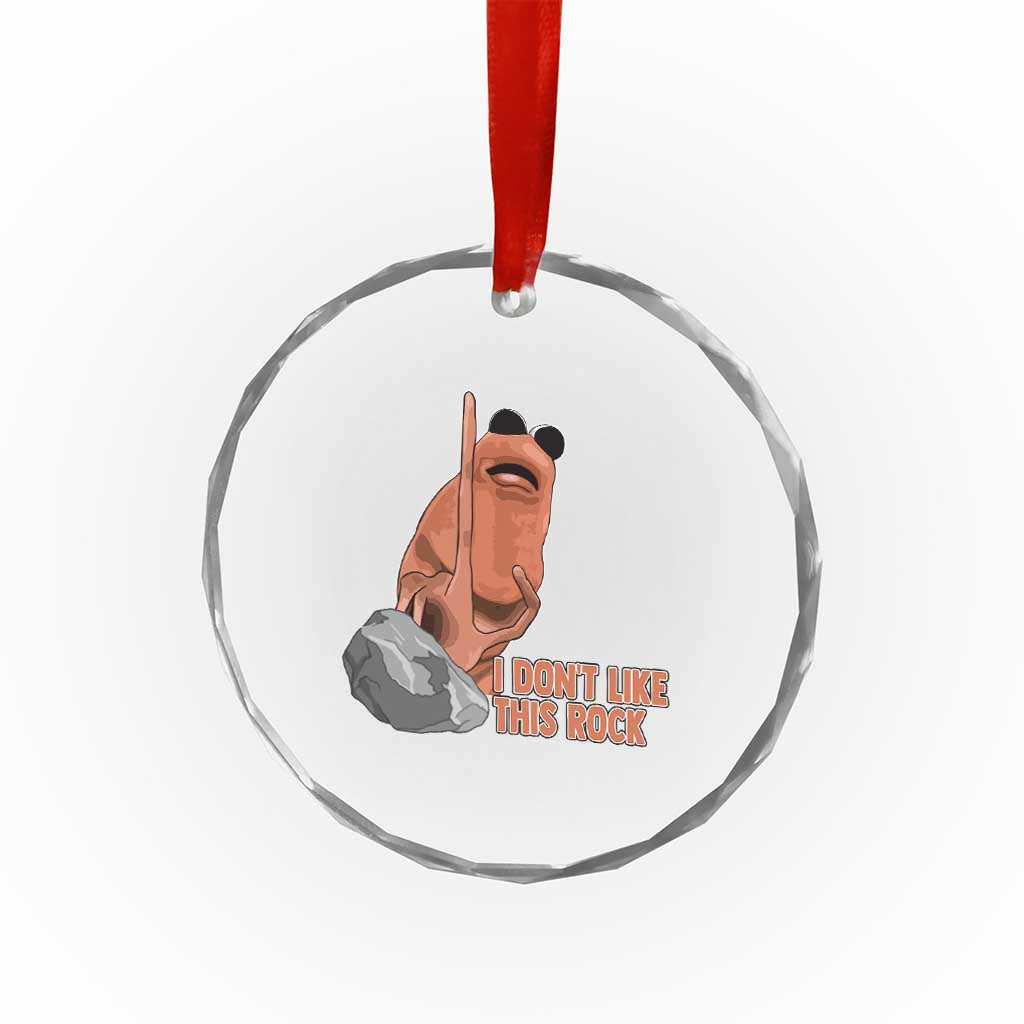 Funny Marcus The Worm Crystal Glass Ornament I Dont Like This Rock Meme - Wonder Print Shop