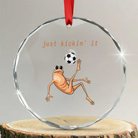Funny Marcus The Worm Soccer Lover Crystal Glass Ornament Just Kickin It