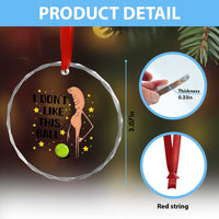 Funny Marcus The Worm Tennis Lover Crystal Glass Ornament I Do Not Like This Ball - Wonder Print Shop