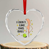 Funny Marcus The Worm Tennis Lover Heart Crystal Glass Ornament I Do Not Like This Ball - Wonder Print Shop