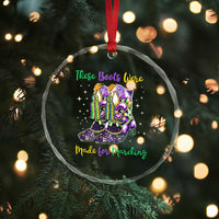 Funny Mardi Gras Crystal Glass Ornament These Boots Were Made For Marching