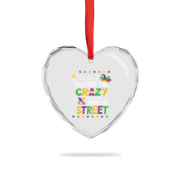 Funny Mardi Gras Heart Crystal Glass Ornament We Don't Hide Our Crazy We Parade It Down The Street