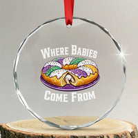 Funny Mardi Gras King Cake Crystal Glass Ornament Where Babies Come From Louisiana Humor