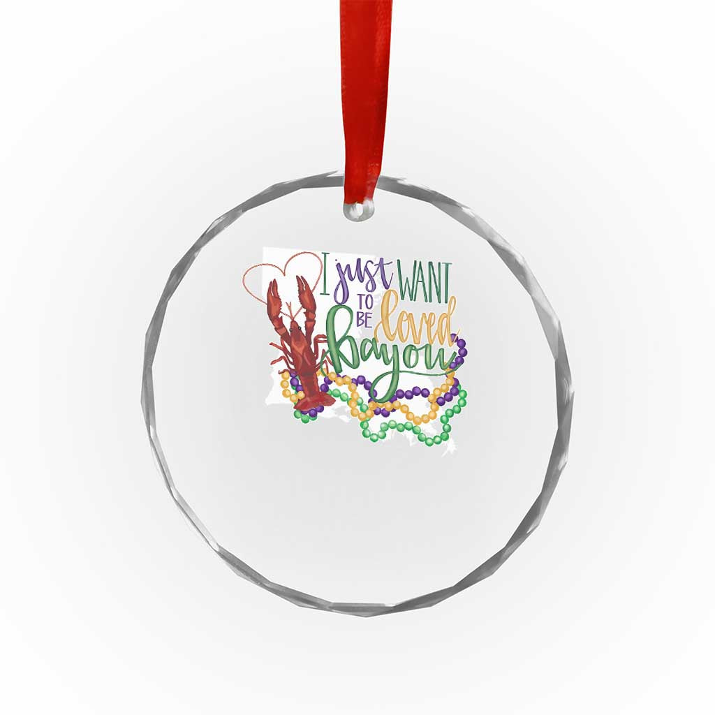 Funny Mardi Gras Louisiana Crystal Glass Ornament I Just Want To Be Loved Bayou Crawfish Beads