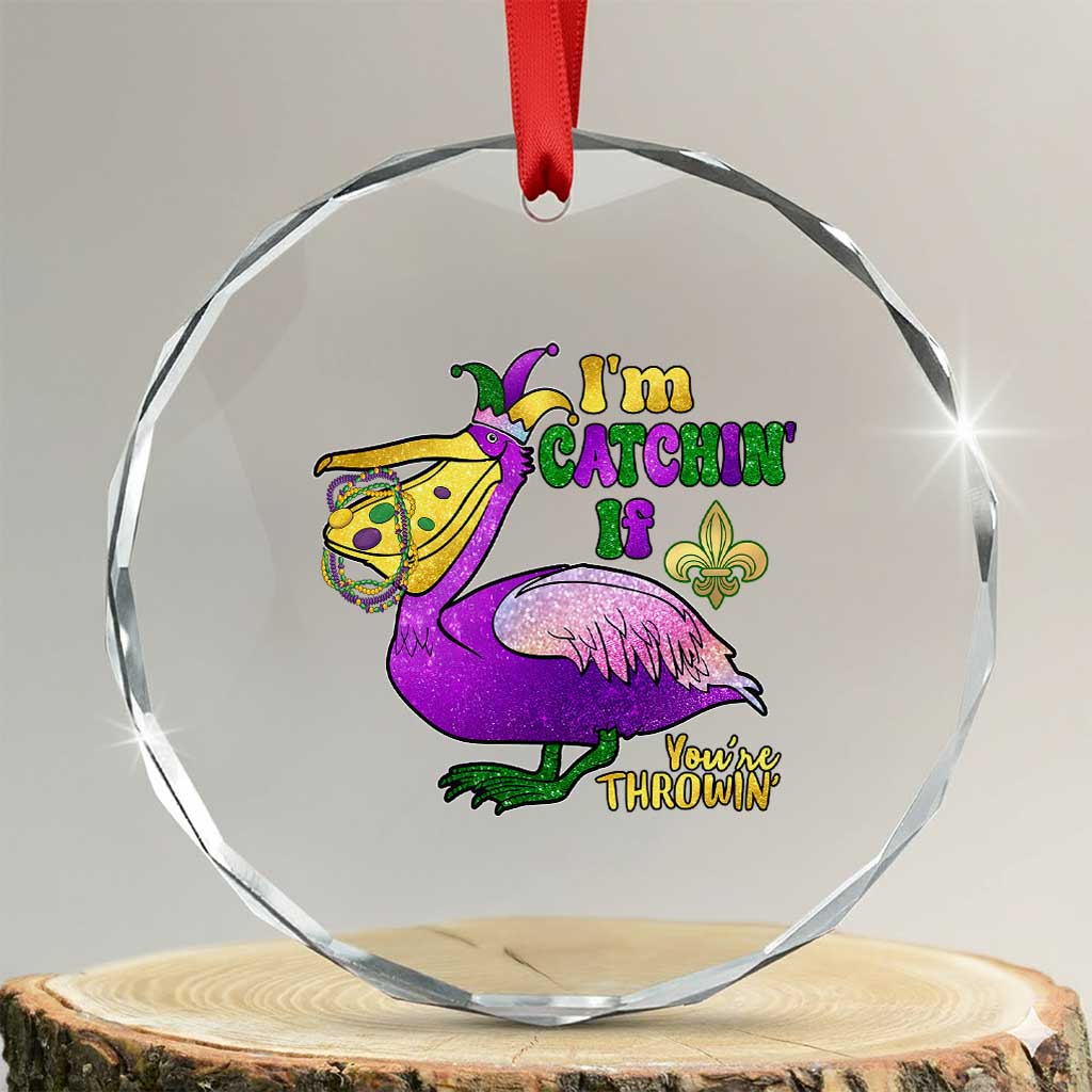 Funny Mardi Gras Pelican Crystal Glass Ornament I'm Catchin' If You're Throwin' Beads Doubloons