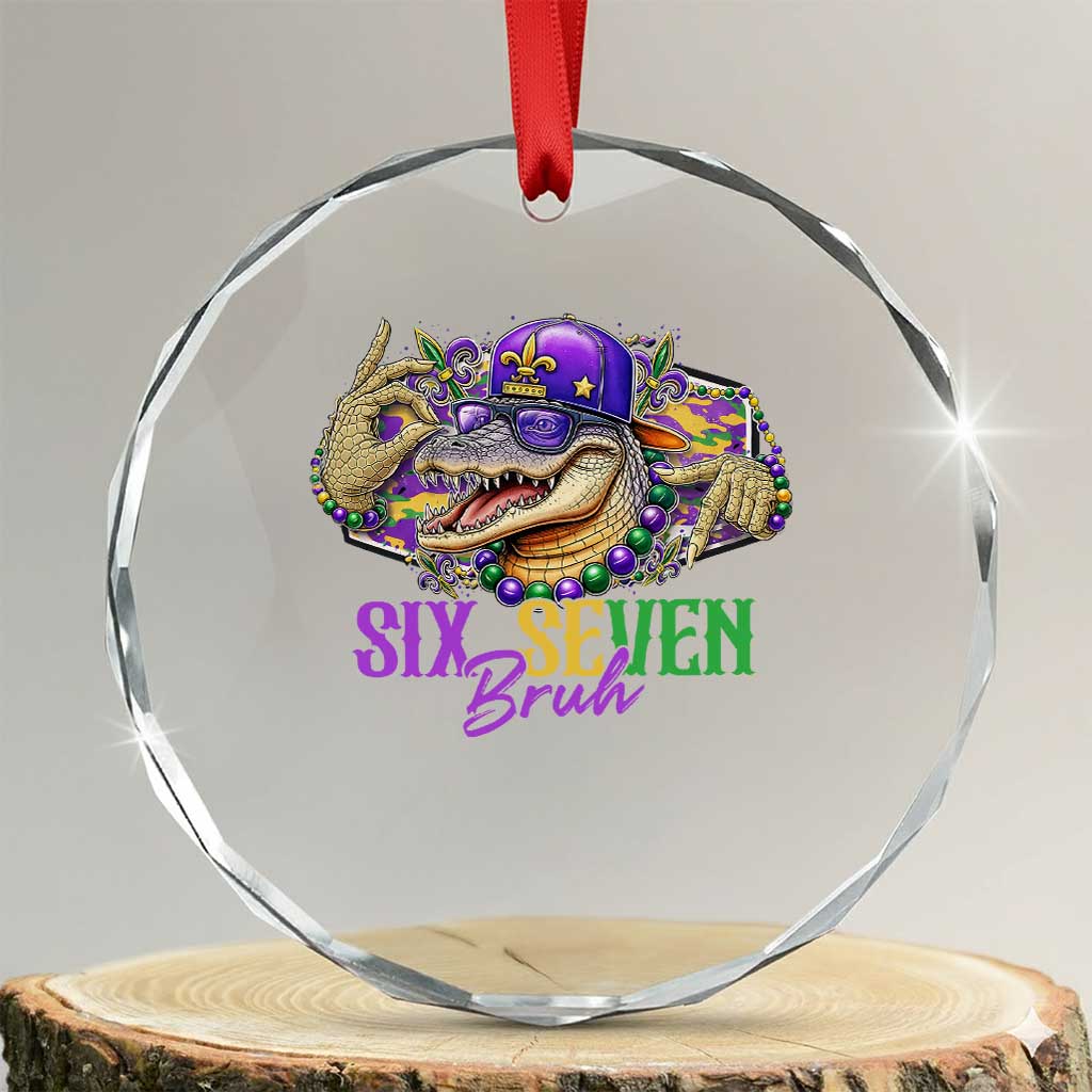 Funny Mardi Gras Six Seven Bruh Crystal Glass Ornament 67 Meme Mardigator Alligator