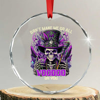 Funny Mardi Gras Voodoo Crystal Glass Ornament Don't Make Me Go All Voodoo On You New Orleans Witch Doctor