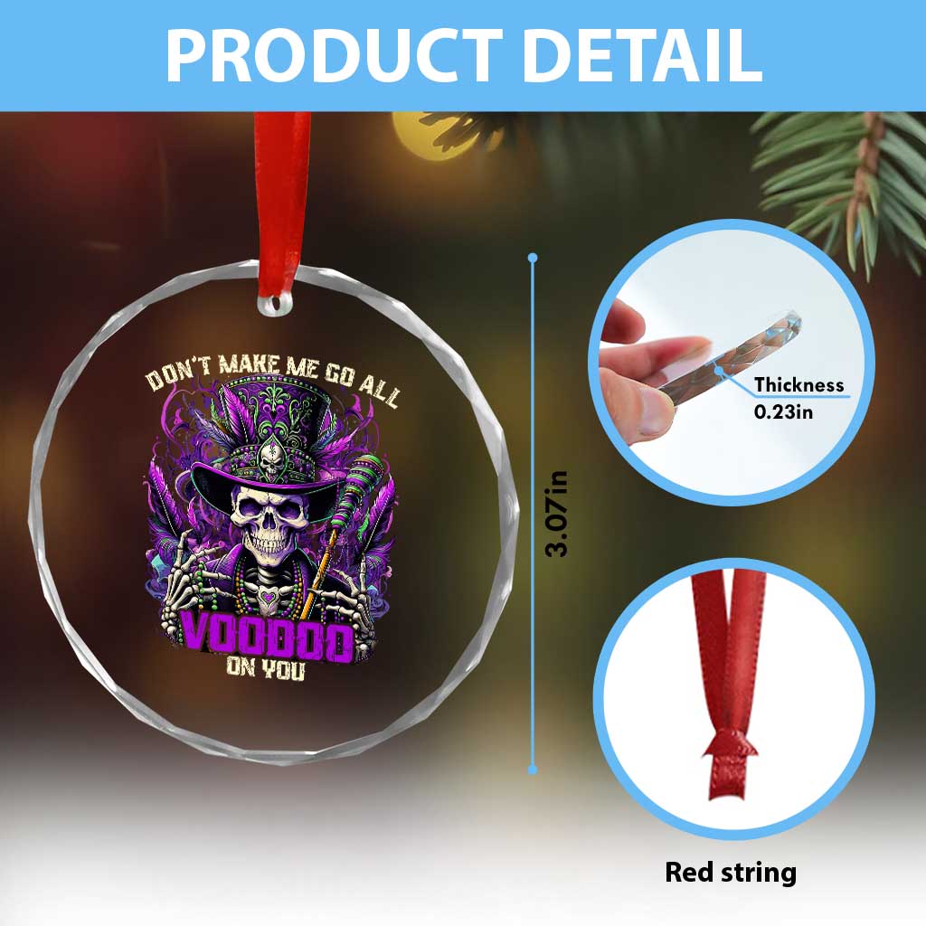 Funny Mardi Gras Voodoo Crystal Glass Ornament Don't Make Me Go All Voodoo On You New Orleans Witch Doctor