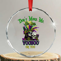 Funny Mardi Gras Voodoo Queen Crystal Glass Ornament Don't Make Me Go All Voodoo On You