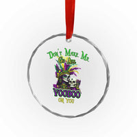 Funny Mardi Gras Voodoo Queen Crystal Glass Ornament Don't Make Me Go All Voodoo On You