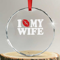 Funny Marriage Gift Crystal Glass Ornament I Love My Wife