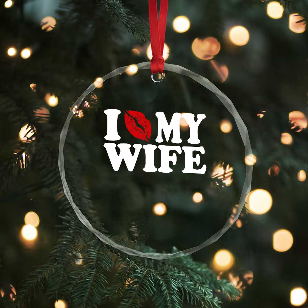 Funny Marriage Gift Crystal Glass Ornament I Love My Wife