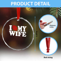 Funny Marriage Gift Crystal Glass Ornament I Love My Wife