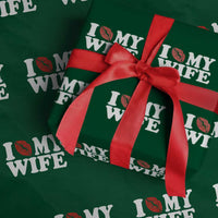 Funny Marriage Gift Wrapping Paper Roll I Love My Wife