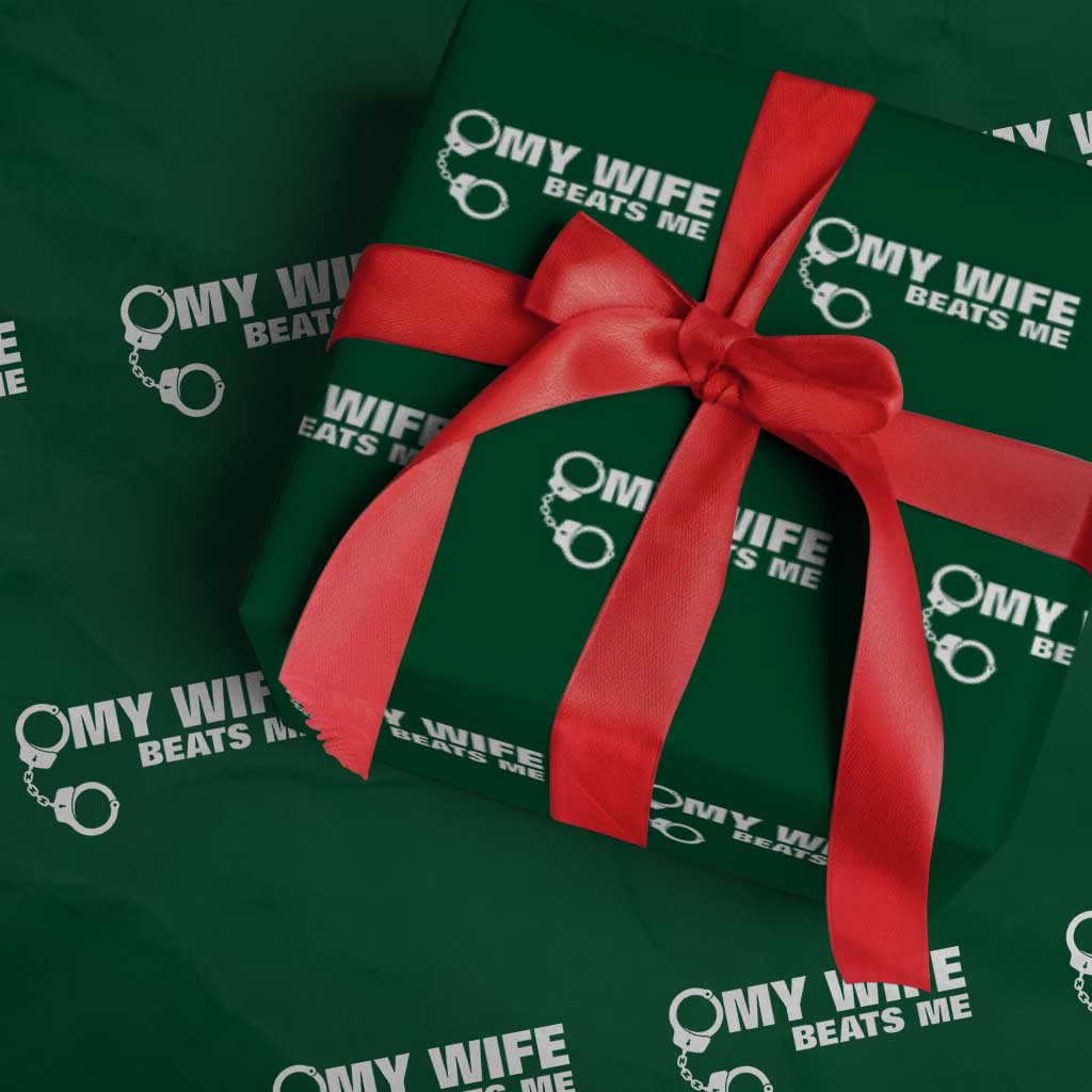 Funny Marriage Joke My Wife Beats Me Wrapping Paper Roll Husband Gag Gift