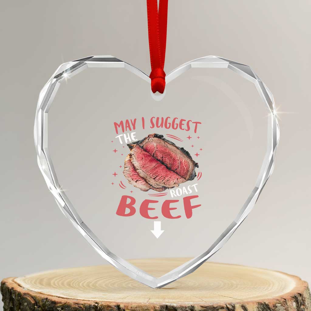 Funny May I Suggest The Roast Beef Heart Crystal Glass Ornament Embarrassing Inappropriate Adult Humor
